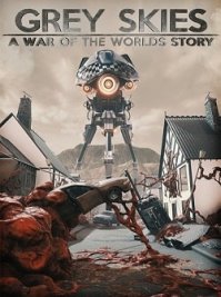 Фото Grey Skies A War of the Worlds Story