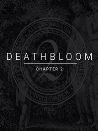 Фото Deathbloom: Chapter 2