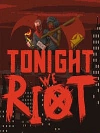 скрин Tonight We Riot