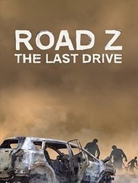 скрин Road Z The Last Drive