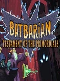 скрин Batbarian Testament of the Primordials