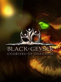 скрин Black Geyser Couriers of Darkness
