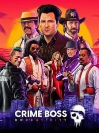 скрин Crime Boss: Rockay City